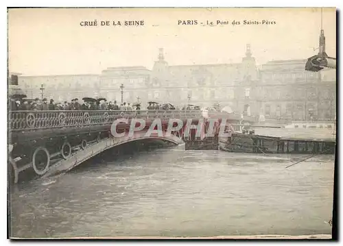 Ansichtskarte AK Crue de la Seine Paris le Pont des Saints Peres