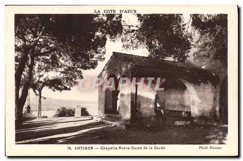 Cartes postales La Cote d'Azur Antibes Chapelle Notre Dame de la Garde