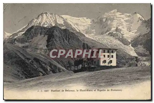 Cartes postales Pavillon de Bellevue le Mont Blanc et Aiguille de Bionnassay