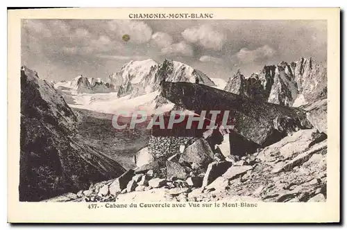 Cartes postales Chamonix Mont Blanc Cabane du Couvercle avec vue sur le Mont Blanc