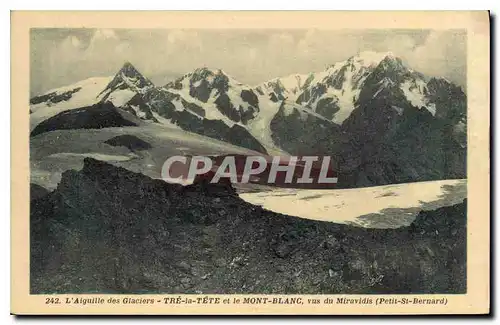 Cartes postales L'Aiguille des Glaciers Tre la Tete et le Mont Blanc vus du Miravidis Petit St Bernarnd