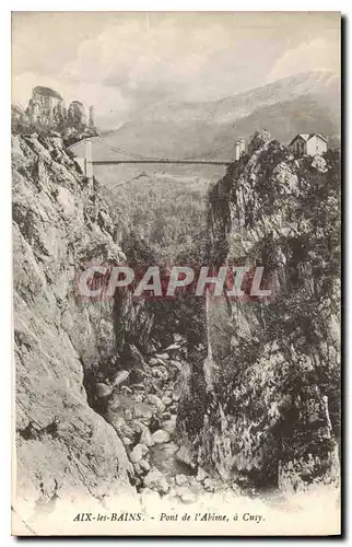 Cartes postales Aix les Bains Pont de l'Abime a Cusy