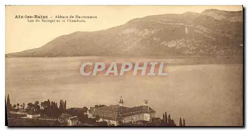 Ansichtskarte AK Aix les Bains Abbaye de Hautecombe Lac du Bourget et la Chambotte