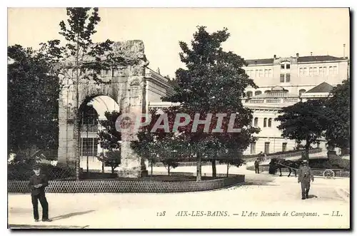 Cartes postales Aix les Bains l'Arc Romain de Campanas