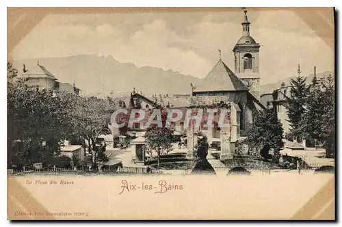 Cartes postales Aix les Bains La Place des Bains