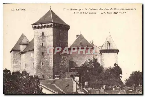 Cartes postales La Savoie Annecy Le Chateau des ducs de Genevois Nemours