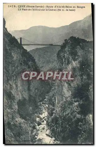 Ansichtskarte AK Cusy Haute Savoie Route d'Aix les Bains en Bauges Le Pont de l'Abime sur le Cheran