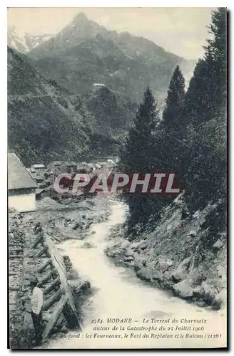 Cartes postales Modane Le Torrent du Charmaix auteur de la Catastrophe du 3 Juillet 1906 Au fond les Fourneaux l