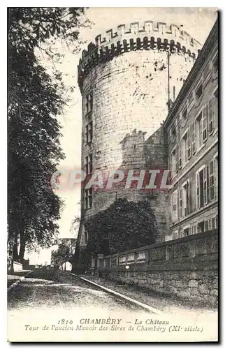 Ansichtskarte AK Chambery Le Chateau Tour de l'ancien Manoir des Sires de Chambery