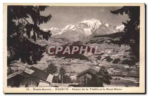 Cartes postales Haute Savoie Megeve Chalet de la Vieille et le Mont Blanc