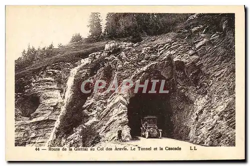 Ansichtskarte AK Route de la Giettax au Col des Aravis Le Tunnel et la Cascade