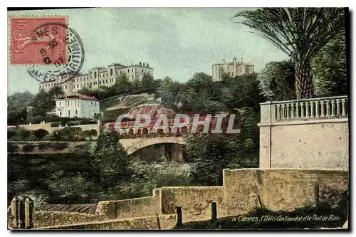 Cartes postales Cannes L'Hotel Continental et le Pont de Rion