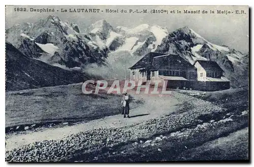 Cartes postales Dauphine Le Lautaret Hotel du PLM et le Massif de la Meije