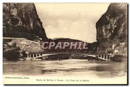 Ansichtskarte AK Route de Belley a Yenne Le Pont de la Balme