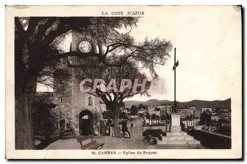 Cartes postales La Cote d'Azur Cannes Eglise du Suquet