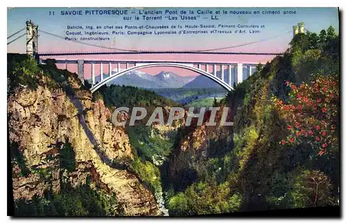 Cartes postales Savoie Pittoresque L'ancien Pont de la Caille et le nouveau en ciment arme sur le Torrent Les Us