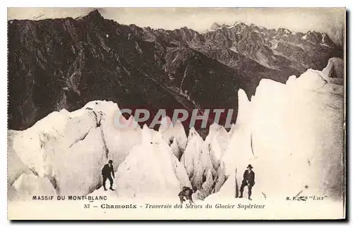 Ansichtskarte AK Massif du Mont Blanc Chamonix Traverse des Seracs du Glacier Superieur