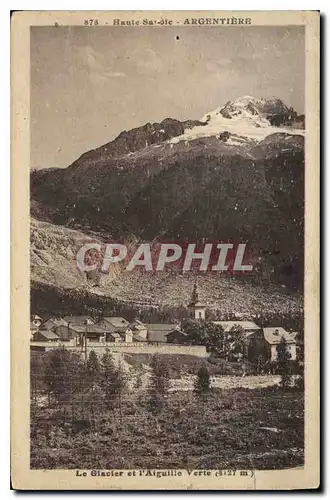 Cartes postales Haute Savoie Argentiere Le Glacier et l'Aiguille Verte