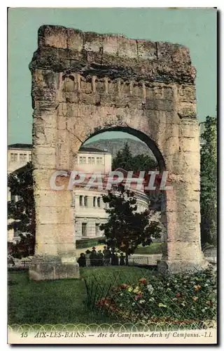 Cartes postales Aix les Bains Arc de Camfanus