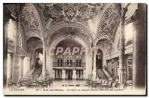 Cartes postales Aix les Bains le Hall au Grand Cercle l'Entree du Theatre