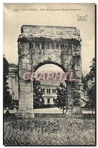 Cartes postales Aix les Bains L'Arc de Campanus Epoque Romaine