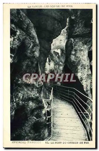 Cartes postales La Savoie Les Gorges du Fier Environs d'Annecy Le Pont du Chemin de Fer