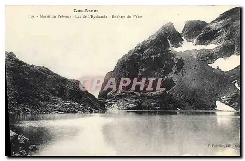 Cartes postales Les Alpes Massif du Pelvoux Lac de l'Eychayda Rochers de l'Yret