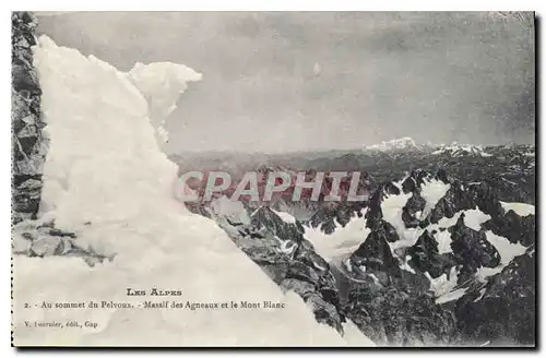 Ansichtskarte AK Les Alpes Au sommet du Pelvoux Massif des Agneaux et le Mont Blanc