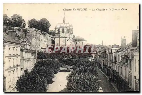 Cartes postales Chateau d'Amboise La Chapelle et la Cour de Cesar