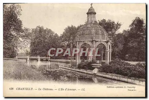 Cartes postales Chantilly Le Chateau L'lle d'Amour