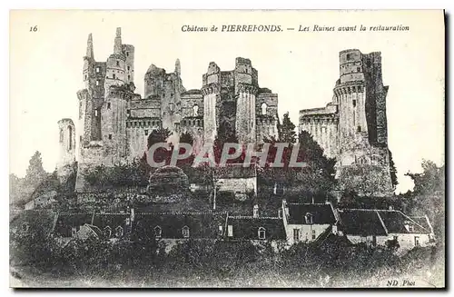 Cartes postales Chateau de Pierrefonds Les Ruines avant la restauration