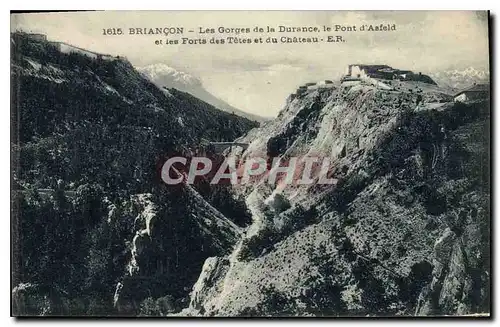 Ansichtskarte AK Briancon Les Gorges de la Durance le Pont d'Aafeld et les Forts des tetes et du Chateau