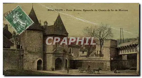 Cartes postales Besancon Porte Rivotte Passerelle du Chemin de fer de Morteau