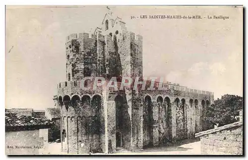 Cartes postales Les Saintes Maries de la Mer La Basilique