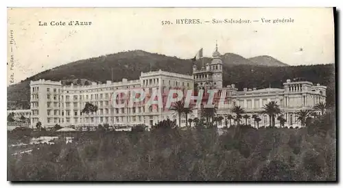 Cartes postales La Cote d'Azur Hyeres San Salvadour Vue generale