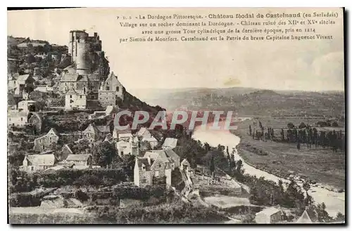 Cartes postales La Dordogne Pittoresque Chateau feodal de Castelnaud Village sur un rocher dominant la Dordogne