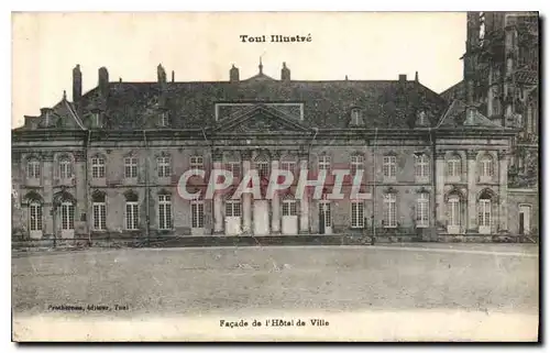 Ansichtskarte AK Toul Illustre Facade de l'Hotel de Ville