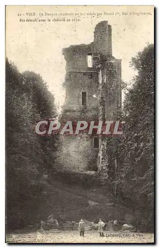 Cartes postales Vire Le Donjon construit an XII siecle par Henri I Roi d'Angleterre