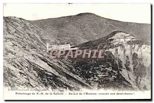 Cartes postales Pelerinage de N D de la Salette Du Col de l'Homme encore une demi heure