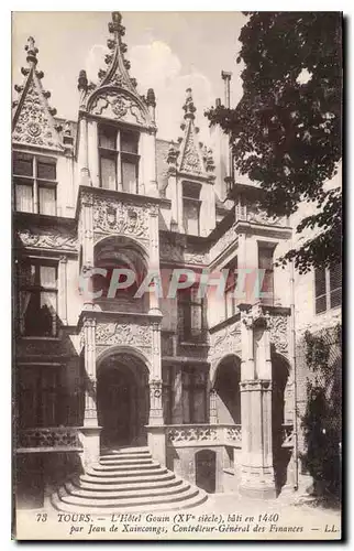 Ansichtskarte AK Tours l'hotel Gouin XV siecle Bati en 1440 par Jean de Xaincoings Controleur general des Finance