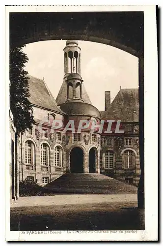 Ansichtskarte AK St Farceau Yonne la chapelle du chateau vue du Porche