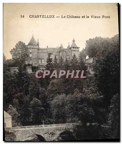 Ansichtskarte AK Chastellux le chateau et le vieux Pont