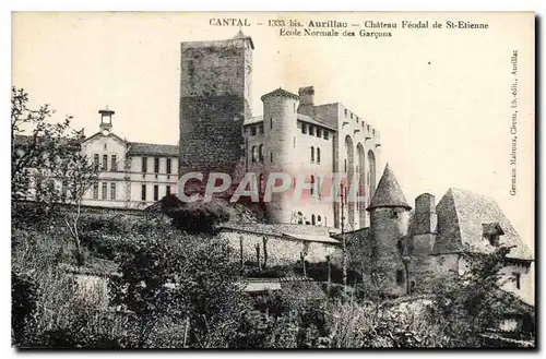 Ansichtskarte AK Cantal Aurillac chateau Feodal de St Etienne Ecole Normale des Garcons