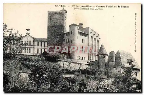 Cartes postales Cantal Aurillac chateau Feodal de St Etienne Ecole Normale des Garcons