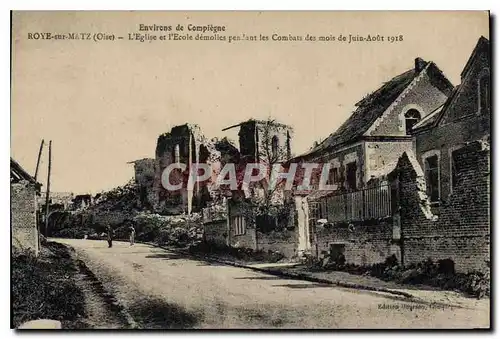 Cartes postales Environs de Compiegne Roye sur Matz Oise l'eglise et l'Ecole demolies pendant les Combats des mo