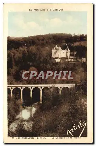 Ansichtskarte AK Le Morvan Pittoresque Chastellux Yonne Le Chateau et le Viaduc