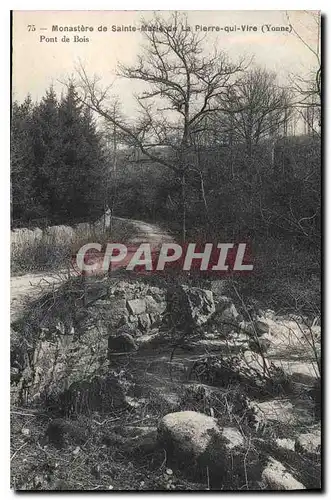 Cartes postales Monastere de Sainte Marie de la Pierre qui Vire Yonne Pont de Bois