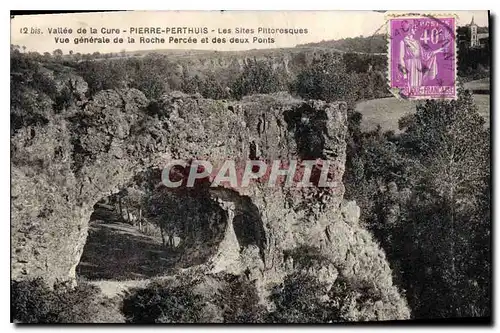 Cartes postales Vallee de la Cure Pierre Perthuis les Sites Pittoresques vue generale de la Roche Percee et des