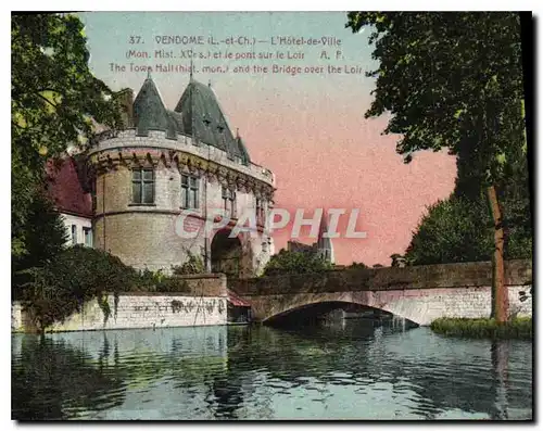 Cartes postales Vendome L et Ch l'hotel de Ville Mon hist XV S et le Pont sur Loir