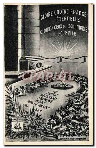 Cartes postales Gloire a notre France Eternelle Cloire a ceux qui sont Morts pour elle